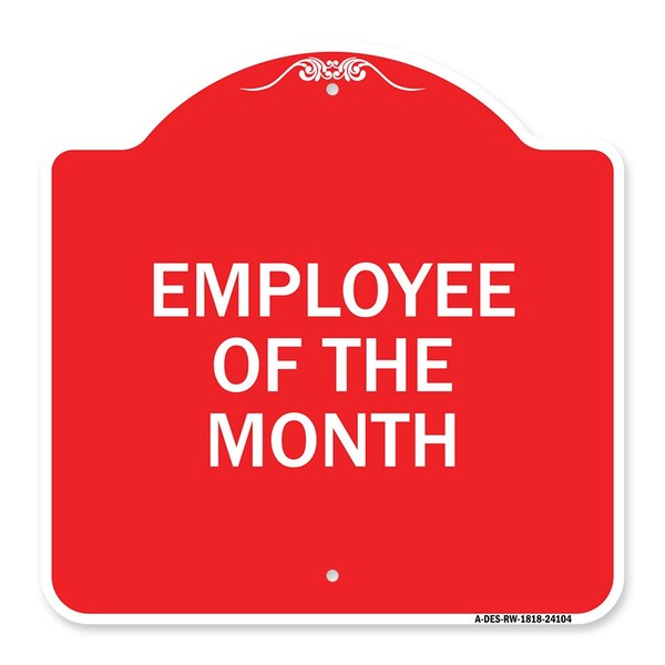 Designer Series Sign-Employee of Month, Red & White Aluminum Sign, 18" x 18", RW-1818-24104